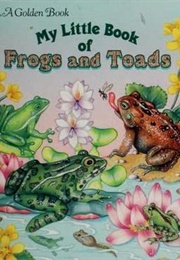 My Little Book of Frogs and Toads (Relf, Patricia)