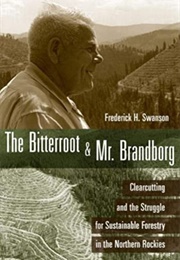 The Bitterroot & Mr. Brandborg (Frederick H. Swanson)