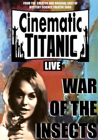 Cinematic Titanic: War of the Insects (2011)