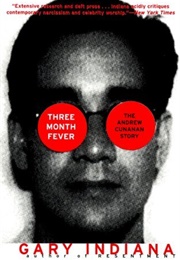 Three Month Fever (Gary Indiana)