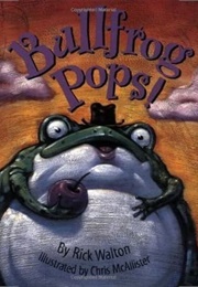 Bullfrog Pops (Rick Walton)