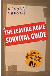 The Leaving Home Survival Guide (Nicola Morgan)