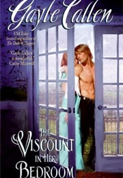 The Viscount in Her Bedroom (Gayle Callen)