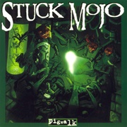 Stuck Mojo - Pigwalk