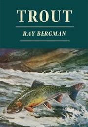 Trout (Ray Bergman)