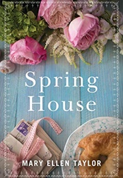 Spring House (MARY ELLEN TAYLOR)