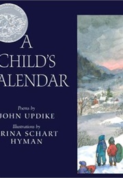 A Child's Calendar (John Updike and Trina Schart Hyman)
