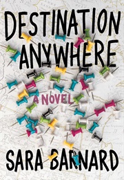 Destination Anywhere (Sara Barnard)