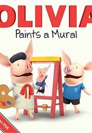 Olivia Paints a Mural (Ian Falconer)