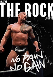 Dwayne "The Rock" Johnson:  No Pain No Gain (2020)