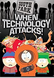 South Park - When Technology Attacks (2005)