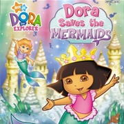 Dora the Explorer: Dora Saves the Mermaids