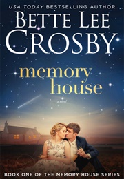 Memory House (Bette Lee Crosby)