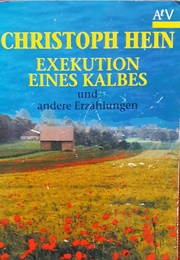 Exekution Eines Kalbes (Christoph Hein)