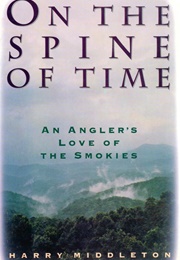 On the Spine of Time (Harry Middleton)