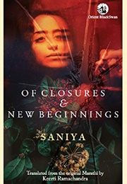 Of Closures and New Beginnings (Saniya)