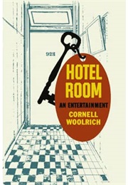 Hotel Room (Cornell Woolrich)