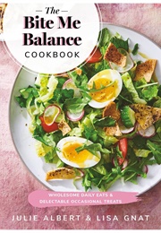 The Bite Me Balance Cookbook (Julie Albert, Lisa Gnat)