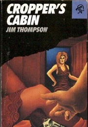 Cropper's Cabin (Jim Thompson)