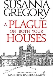 A Plague on Both Your Houses (Susanna Gregory)