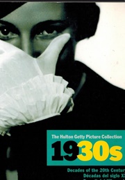 The Hulton Getty Picture Collection: 1930s (Nick Yapp)