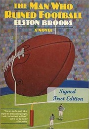 The Man Who Ruined Football (Elston Brooks)