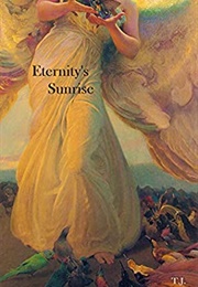 Eternity's Sunrise (T.J. Land)