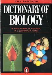 Dictionary of Biology (M. Abercrombie, M. Hickman, M.L. Johnson, M. Thain)