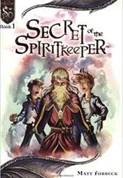 Knights of the Silver Dragon: Secret of the Spiritkeeper (Matt Forbeck)