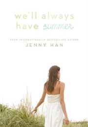 We Will Always Have Summer (Jenny Han)