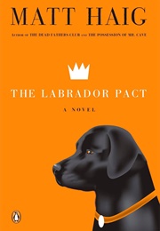 The Labrador Pact (Matt Haig)