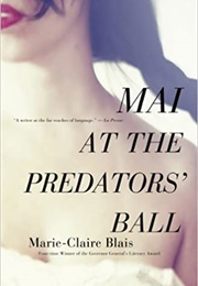 Mai at the Predators' Ball (Marie-Claire Blais)