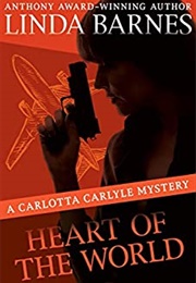 Heart of the World (Linda Barnes)