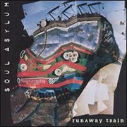 Runaway Train by Soul Asylum