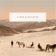 Heartache Is a Cold Place - A Boy and His Kite