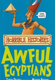 Horrible Histories: The Awful Egyptians (Terry Deary)
