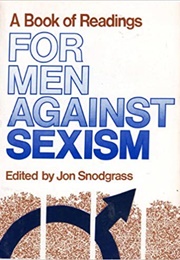 For Men Against Sexism: A Book of Readings (Jon Snodgrass)