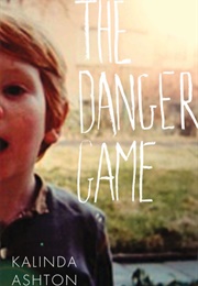 The Danger Game (Kalinda Ashton)