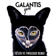 You (Tiesto vs. Twoloud Remix) - Galantis
