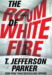 The Room of White Fire (T. Jefferson Parker)
