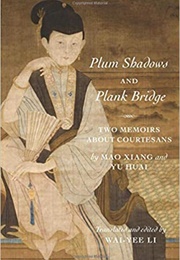 Plum Shadows and Plank Bridge (Trans Li Wai-Yee)