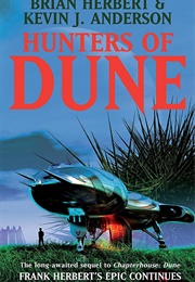 Hunters of Dune (Brian Herbert and Kevin J. Anderson)