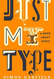 Just My Type (Simon Garfield)