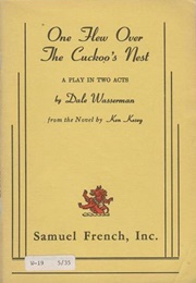 One Flew Over the Cuckoo's Nest (Dale Wasserman)