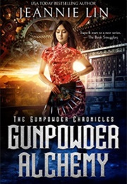 Gunpowder Alchemy (Jeannie Lin)