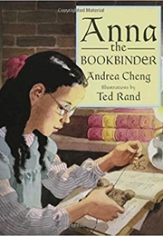 Anna the Bookbinder (Andrea Cheng)