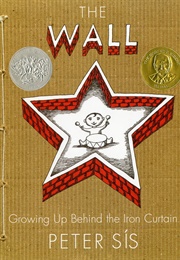 The Wall: Growing Up Behind the Iron Curtain (Peter Sis)