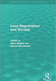 Land Degradation and Society (Piers Blaike)