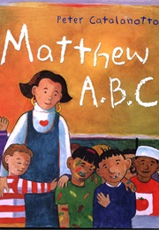 Matthew A.B.C. (Peter Catalanotto)