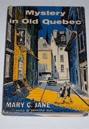 Mystery in  Old Quebec (Mary C Jane)